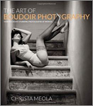 'The Art of Boudoir Photography' by Christa Meola